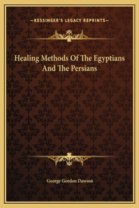 Healing Methods Of The Egyptians And The Persians