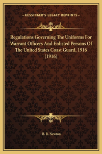 Regulations Governing The Uniforms For Warrant Officers And Enlisted Persons Of The United States Coast Guard, 1916 (1916)