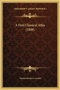 A First Classical Atlas (1849)