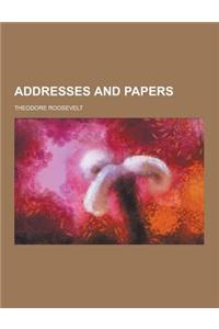 Addresses and Papers