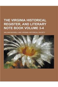The Virginia Historical Register, and Literary Note Book Volume 3-4