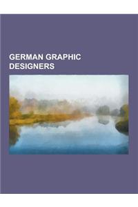 German Graphic Designers: Hermann Zapf, Jan Tschichold, Kurt Schwitters, Jan Balet, Friedrich Kurt Fiedler, Jamiri, Christoph Meckel, Peter Behr