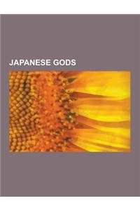 Japanese Gods: Susanoo, Tengu, Watatsumi, Vai Rava A, Yama, Mah K La, Budai, Nio, Hachiman, Raijin, Hoderi, Kuninushi, F Jin, Ebisu,