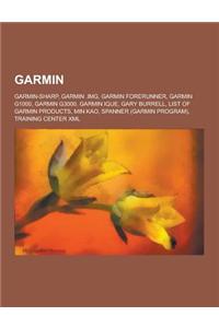 Garmin: Garmin-Sharp, Garmin .Img, Garmin Forerunner, Garmin G1000, Garmin G3000, Garmin Ique, Gary Burrell, List of Garmin Pr