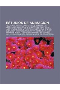 Estudios de Animacion: Nelvana Limited, Filmation, Soyuzmultfilm, Aoni Production, Terrytoons, 81 Produce, Weta Digital, Bren Entertainment