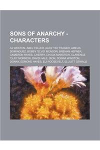 Buy Sons of Anarchy - Characters: Aj Weston, Abel Teller, Alex 'Tig'  Trager, Amelia Dominguez, Bobby 'Elvis' Munson, Brenan Hefner, Cameron  Hayes, Cherr Books Best Selling General Books at Bookswagon.com