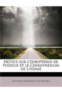 Notice Sur L'Eurypterus de Podolie Et Le Chirotherium de Livonie