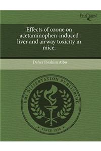 Effects of Ozone on Acetaminophen-Induced Liver and Airway Toxicity in Mice