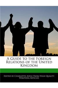 A Guide to the Foreign Relations of the United Kingdom