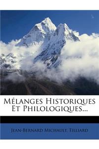 Mélanges Historiques Et Philologiques...