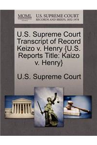 U.S. Supreme Court Transcript of Record Keizo V. Henry {U.S. Reports Title