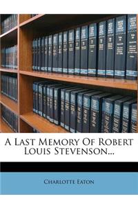A Last Memory of Robert Louis Stevenson...
