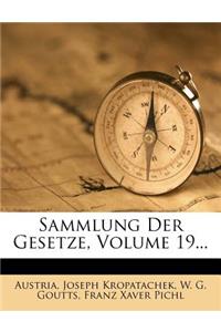 Sammlung Der Gesetze, Volume 19...