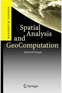 Spatial Analysis and Geocomputation: Selected Essays
