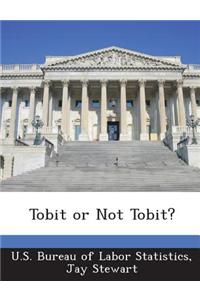 Tobit or Not Tobit?