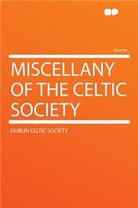 Miscellany of the Celtic Society