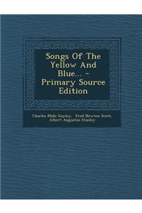 Songs of the Yellow and Blue...