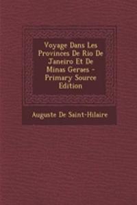 Voyage Dans Les Provinces de Rio de Janeiro Et de Minas Geraes