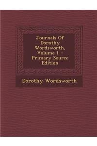 Journals of Dorothy Wordsworth, Volume 1