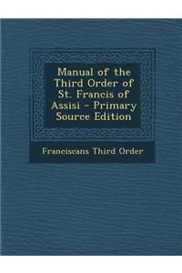 Manual of the Third Order of St. Francis of Assisi