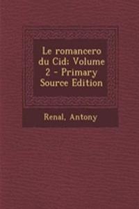 Le Romancero Du Cid; Volume 2 - Primary Source Edition