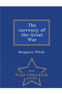 Currency of the Great War - War College Series