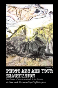 Photo Art and Your Imagination Volume 5