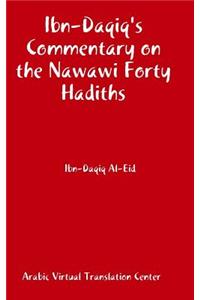 Ibn-Daqiq's Commentary on the Nawawi Forty Hadiths