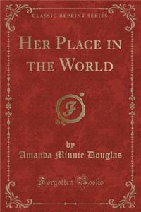 Her Place in the World (Classic Reprint)