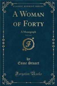 A Woman of Forty, Vol. 2 of 2