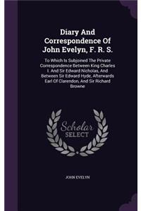 Diary And Correspondence Of John Evelyn, F. R. S.