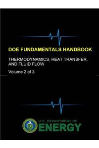 DOE Fundamentals Handbook - Thermodynamics, Heat Transfer, and Fluid Flow (Volume 2 of 3)