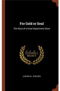 For Gold or Soul