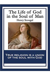THE LIFE OF GOD IN THE SOUL OF MAN
