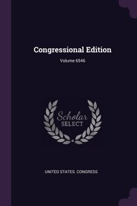 Congressional Edition; Volume 6546