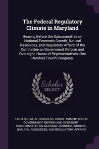 Federal Regulatory Climate in Maryland
