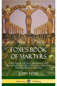 Foxe's Book of Martyrs