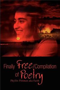 Finally Free/compilation of Poetry