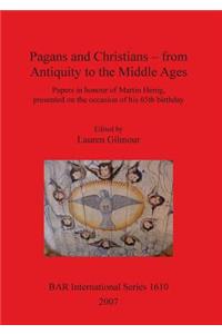 Pagans and Christians - from Antiquity to the Middle Ages