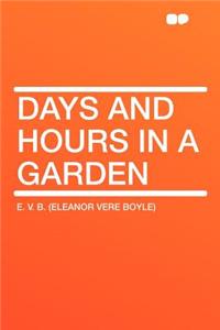 Days and Hours in a Garden