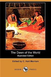 Dawn of the World (Illustrated Edition) (Dodo Press)