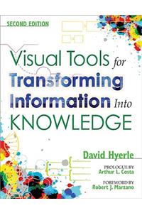 Visual Tools for Transforming Information Into Knowledge