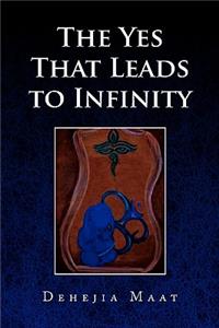 Yes That Leads to Infinity