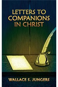 Letters to Companions in Christ
