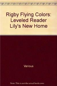 Rigby Flying Colors: Individual Student Edition Turquoise Lily's New Home