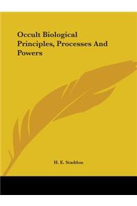 Occult Biological Principles, Processes And Powers