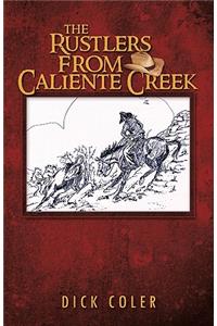 Rustlers from Caliente Creek