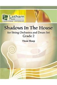 Shadows in the House for String Orchestra and Drum Set