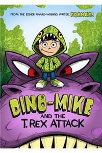 Dino-Mike and the T. Rex Attack
