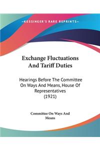 Exchange Fluctuations And Tariff Duties